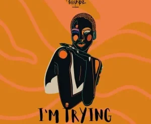 Da Real Emkay I’m Trying (Addictive Mix) Mp3 Download