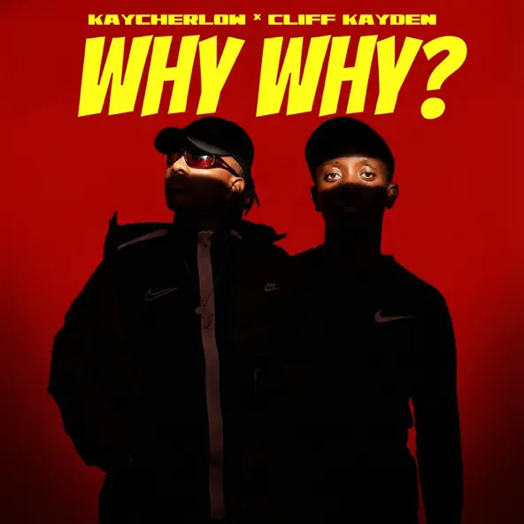 Kaycherlow NLL Why Why Mp3 Download