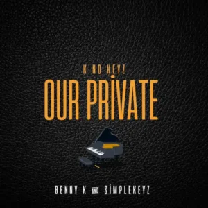 Benny K K no Keyz Our Private Album Download