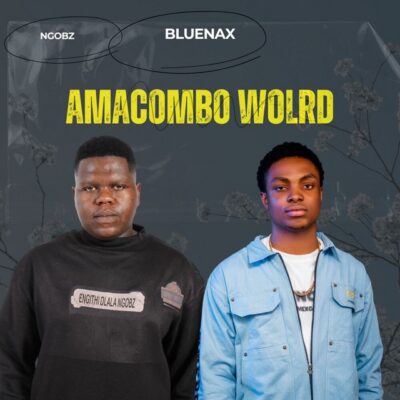 Ngobz Amacombo World­­ Mp3 Download