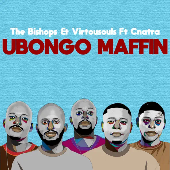 The Bishops UBongo Maffin Mp3 Download