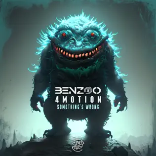 Benzoo Something's Wrong Mp3 Download