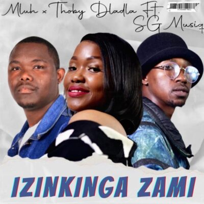 Mluh & Thoby Dladla ft SG MusiQ Izinkinga Zami Mp3 Download