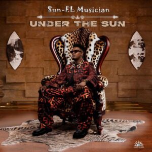 Sun-El Musician Under The Sun Album Download