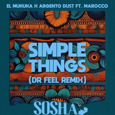 El Mukuka Simple Things (Dr Feel Remix) Mp3 Download