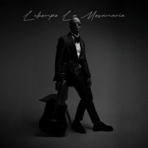 Natiey Lepaka Lekompo La Mosamaria EP Download