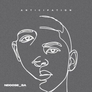 Ndoose_SA Anticipation EP Download