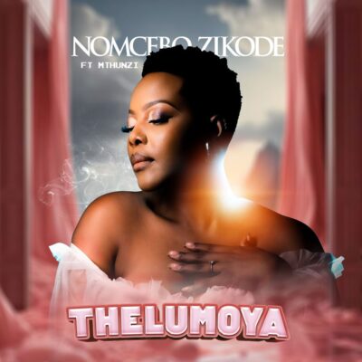 Nomcebo Zikode Thelumoya Mp3 Download