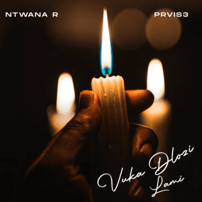 Ntwana_R Vuka Dlozi Lami Mp3 Download