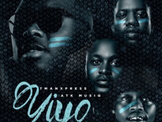 Tman Xpress YIYO Mp3 Download