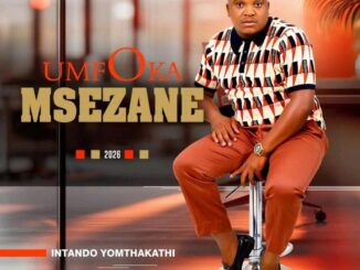 Umfoka Msezane Amabheshu Mp3 Download