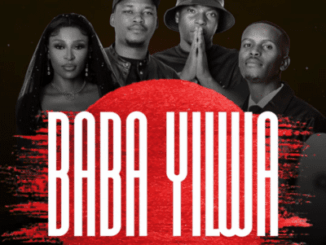 DJ Zinhle Baba Yilwa Mp3 Download