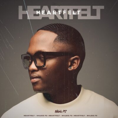 Nhleks FS Heartfelt (Edit) Mp3 Download