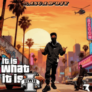 Rasca D’Djy It Is What It Is Album Download