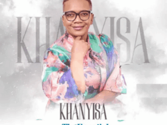 Khanyisa Sefapanong Mp3 Download