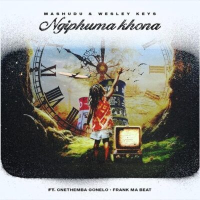 Mashudu Ngiphuma Khona Mp3 Download