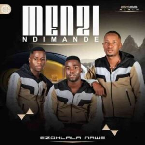 Menzi Ezohlala Nawe Album Download