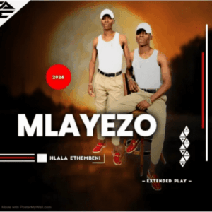 Mlayezo Hlala ethembeni EP Download